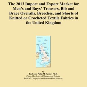 The 2013 Import and Export Market for Men’s and Boys’ Trousers, Bib and Brace Overalls, Breeches, and Shorts of Knitted or Crocheted Textile Fabrics in the United Kingdom