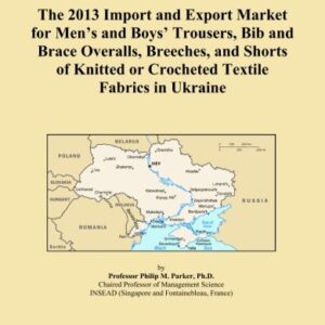 The 2013 Import and Export Market for Men’s and Boys’ Trousers, Bib and Brace Overalls, Breeches, and Shorts of Knitted or Crocheted Textile Fabrics in Ukraine